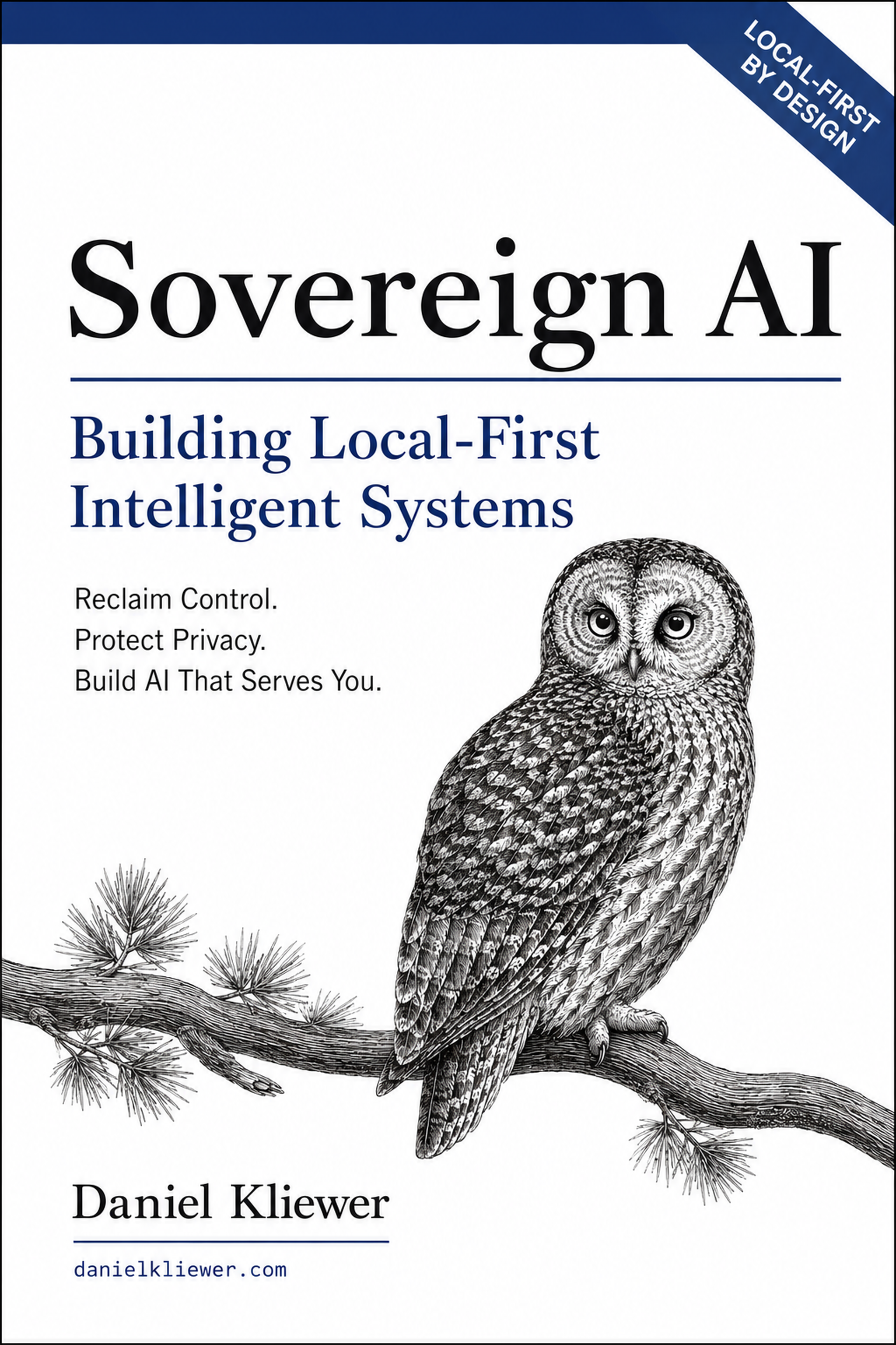 Sovereign AI: An Architectural Investigation into Local-First Intelligence by Daniel Kliewer